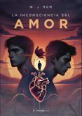 la inconsciencia del amor