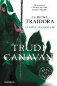 la reina traidora serie de kyralia 7  trilogia la espia traidor a 3