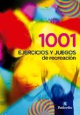 1001 ejercicios y juegos de recreacion
