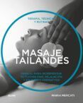 (pe) masajes tailandes: terapia tecnicas y rutinas: manual para increm