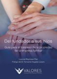 del fundador a sus hijos guia para el traspaso de la propiedad d e la