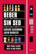 beber sin sed: guia para elegir bien lo que bebes