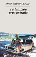 tu tambien eres extrana