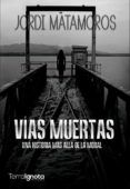 vías muertas. una historia más allá de la moral