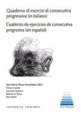 cuaderno de ejercicios de consecutiva progresiva quaderno di esercizi