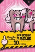 ser incisivo y molar coleccion la risa floja 10