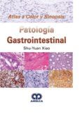 patalogia gastrointestinal atlas a color y sinopsis