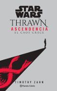 Star Wars. Thrawn Ascendencia nº 01 – El caos crece (Novela)