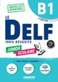 le delf b1: 100 % réussite: nouvelles épreuves