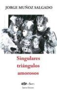 Singulares triángulos amorosos