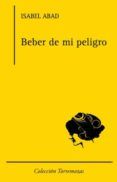 beber de mi peligro