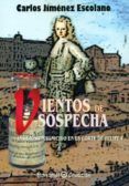 vientos de sospecha: insidioso magnicidio en la corte de felipe v