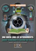 una nueva linea de entrenamiento avance tecnologico al servicio del futbol