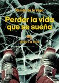 perder la vida que se suena