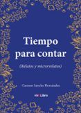 tiempo para contar relatos y microrrelatos