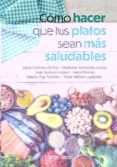 como hacer que tus platos sean mas saludables