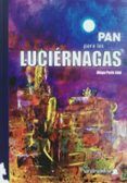 pan para las luciernagas