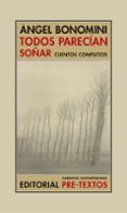 todos parecian soñar: cuentos completos