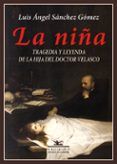 la nina tragedia y leyenda de la hija del doctor velasco