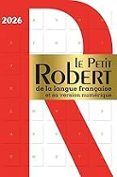 le petit robert de la langue francaise 2026 et sa version numerique