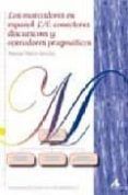 los marcadores en espanol le conectores discursivos y operadores pragmaticos