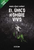 el unico hombre vivo