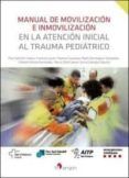 manual de movilizacion e inmovilizacion en la atencion inicial al trauma pediatrico