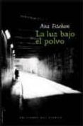 la luz bajo el polvo