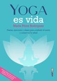 yoga es vida pautas ejercicios y clases para combatir el estres y man