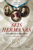 seis hermanas los anos de la inocencia