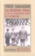 la buena vida o de la serenidad ante el horror