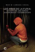 los anos de la furia historia de una esposa disciplinada y desobediente