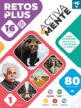 iki activa tu mente: retos plus 1. 16 retos con 80 ejercicios