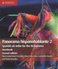 Panorama Hispanohablante Workbook 2: Spanish Ab Initio For The Ib Dipl