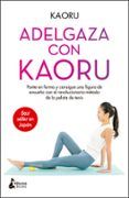 adelgaza con kaoru