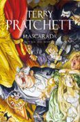 mascarada (mundodisco 18 / las brujas 5)