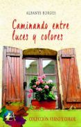 caminando entre luces y colores