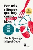 por mis rinones que hoy como diez veces bien