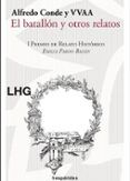 el batallon y otros relatos (i premio de relato histórico emilia pardo