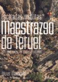 escaladas insolitas maestrazgo de teruel