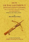 arte de ballesteria y monteria (ed. facsimil)