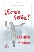 eres feliz los hilos invisibles de la secta