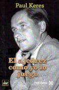 el ajedrez como yo lo juego
