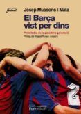 el barca vist per dins pinzellades de la penultima generacio
