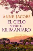 el cielo sobre el kilimanjaro suenos de africa 1