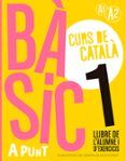 Bàsic 1. Curs de català. Llibre de l'alumne i d'exercicis