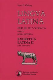 Lingua latina per se illustrata. Exercitia Latina II