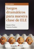 juegos dramaticos para nuestra clase de ele