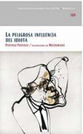 la peligrosa influencia del idiota