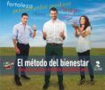 el metodo del bienestar: conoce tu cuerpo y tu mente para perder peso